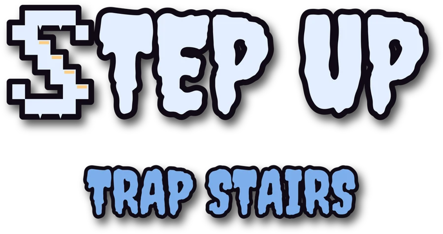 Step Up: Trap Stairs — back to home